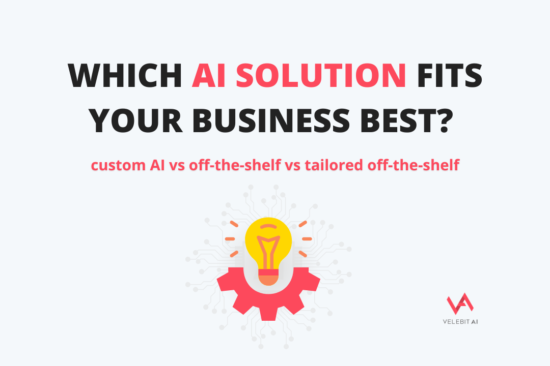 Which AI solution fits your business best?